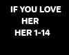 IF YOU LOVE HER
