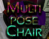 Multi Pose Chair