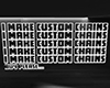 I Make Custom Chains