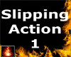 HF Slipping Action 1
