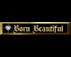 Born Beautiful gold tag