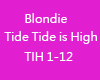 Tide Is High Blondie