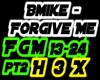 Bmike - Forgive Me pt2
