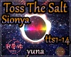 Toss the salt Sionya