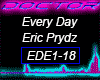 Every Day, Eric Prydz