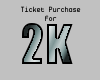 2K Customer Ticket