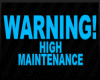 Warning Hight Maintance