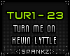 TUR - Turn Me On Kevin L