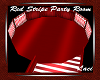 ~Red Stripe Party Room~