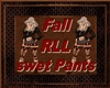 ~R~ Fall Swet Pant / RLL
