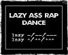 Lazy A$$ Rap (M)
