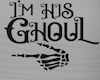 His Ghoul Tee/F