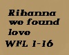 Rihanna we found love