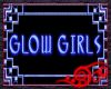 *Jo* Glow Girls Sign