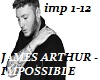 JAMES ARTHUR -IMPOSSIBLE