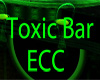 ECC TOXIC BAR