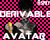 [A] Derivable Avatar