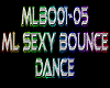 ML Sexy Bounce Dance
