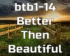 Better Then Beautiful