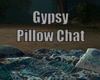 Gypsy Pillow Chat