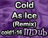 Cold as Ice (Remix) mDub