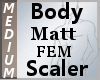 Body Scaler FEM Matt M