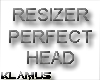 !K! Resizer Perfect Head