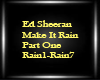 Ed Sheeran-Make It Rain