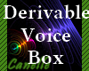 Derivable Voice Box 
