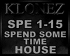 House - Spend Some Time