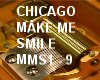 CHICAGO MAKE ME SMILE