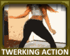 Twerking Action