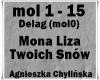 Mona Liza Twoich Snow