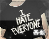 ☪ Hate Everyone