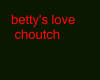 betty's love choutch