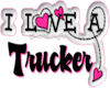 I Love a Trucker