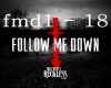 Follow Me Dowm
