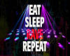 eat,sleep,rave,repeat