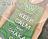 Keep Calm and SHAKA ON