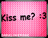 KissMe *HS*