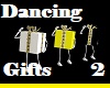 Dancing Gifts 2