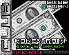 C| Club Money Rain 100's