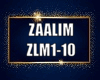 ZAALIM (ZLM1-10)