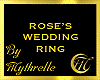 ROSE'S WEDDING RING