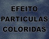 EFEITO PARTICULAS COLORS