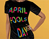 April Fools Day Shirt F