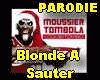 Blonde A Sauter Parodie