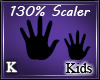 K| 130% Hand Scaler