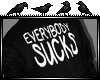 [Maiba] Everybody Sucks