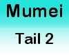 Mumei Tail 2
